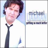 Michael Damian : Getting So Much Better
